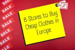 8 Stores to Buy Cheap Clothes in Europe