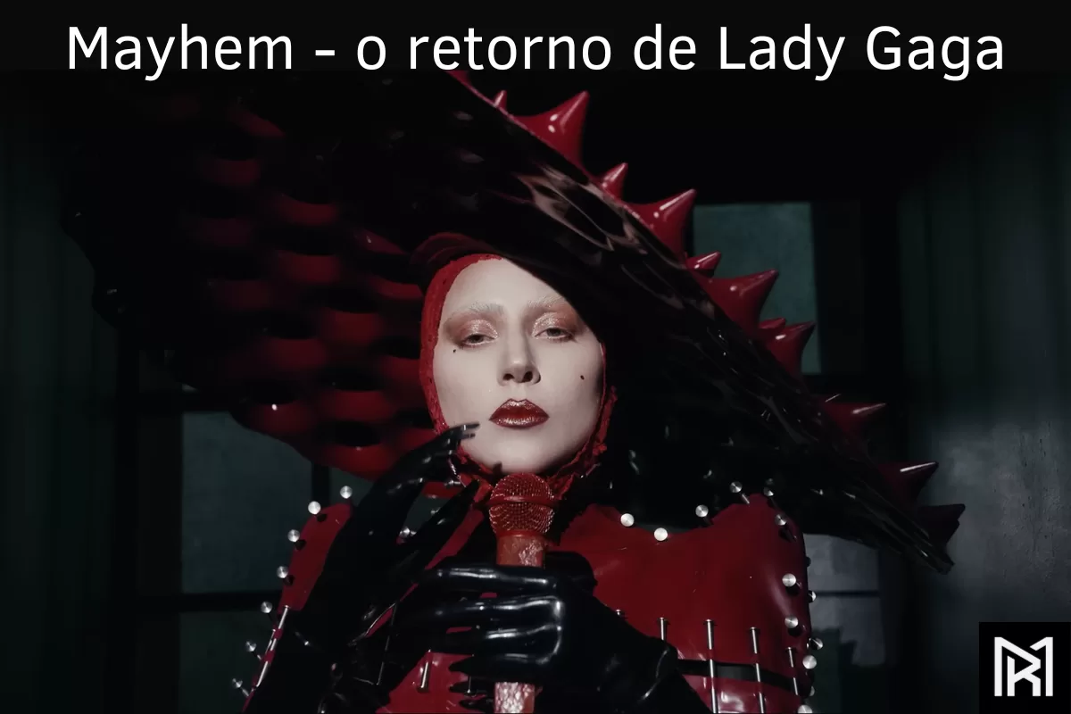 Mayhem - o retorno de Lady Gaga