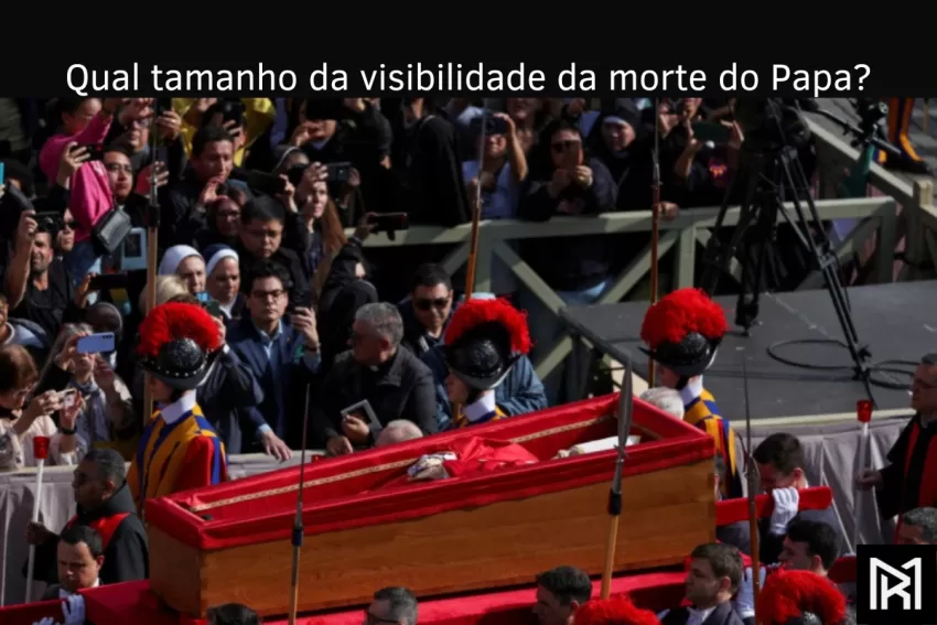 Qual tamanho da visibilidade da morte do Papa?