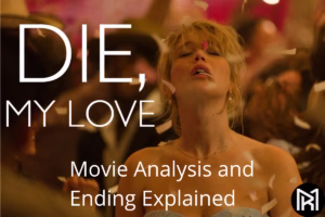 Explore the raw ending of Die My Love. Our analysis dives into Grace’s descent into postpartum depression, her isolation in Montana, and what was real vs. illusion.